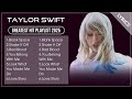 TAYLOR SWIFT Full Album 2025 Lyrics Best Songs Collection 2025 Greatest Hits Songs Playli