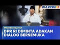 PROTES RAKYAT Prabowo Kecam Demonstrasi Usul Sesi Dialog Bersama Pimpinan DPR Ri