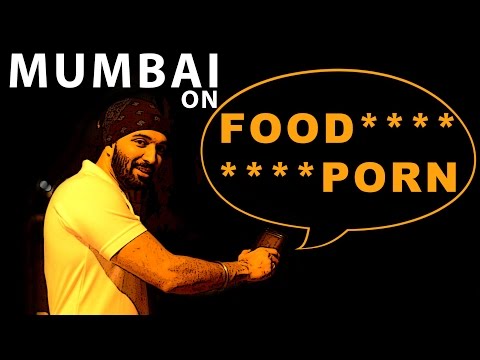 Mumbai on FoodPorn & FoodGasm | The Hunger Blogger