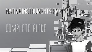 Video thumbnail for A Complete Guide to Native Instruments FM8 by Rishabh Rajan