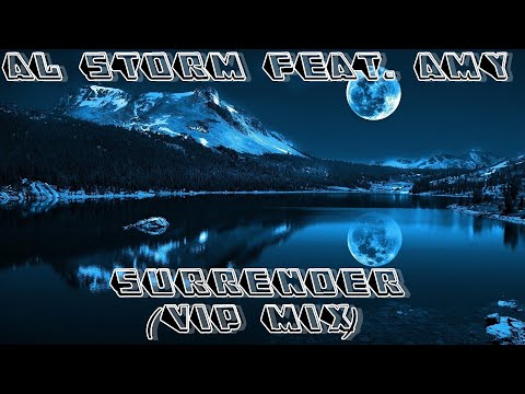 Al Storm Feat. Amy - Surrender (VIP Mix)