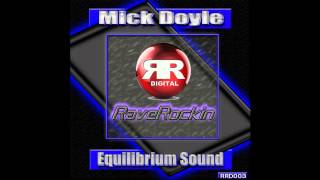 Mick Doyle - Equilibrium Sound (Rave Rockin Digital)
