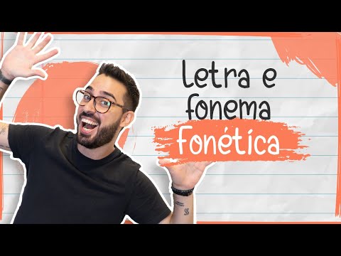 Letra e fonema | FONÉTICA