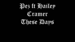 Pez ft Hailey Cramer - These Days