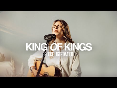 Brooke Ligertwood - King Of Kings | Exclusive Performance