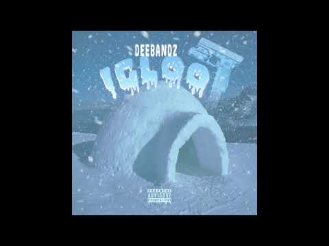DeeBandz - Igloo (G.O.H.D.) (Exclusive)