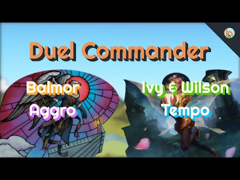 Balmor Aggro vs. Ivy & Wilson Tempo [Duel Commander-EDH] - Magic: The Gathering