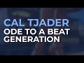 Cal Tjader - Ode To A Beat Generation (Official Audio)