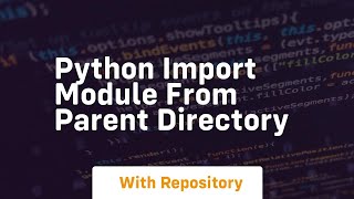 python import module from parent directory