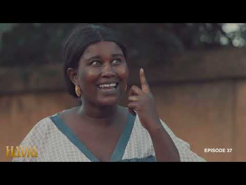 Série pulaar - HAWA  - Episode 37