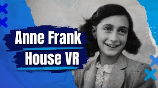 You can visit the Anne Frank House in VR for free!