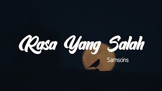 Download lagu Samsons - Rasa yang salah | Lyrics mp3 Download lagu Samsons - Rasa yang salah | Lyrics mp3