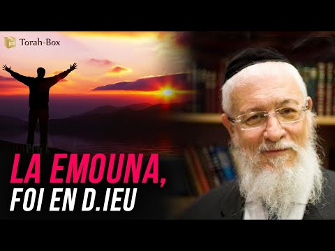 COURS DU LUNDI : "LA EMOUNA, FOI EN D.IEU" (GRAND-RABBIN JOSEPH-'HAÏM SITRUK)