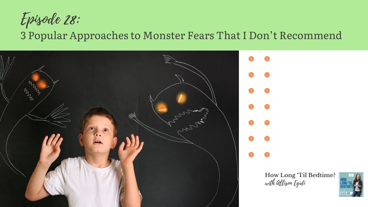 28. 3 Popular Approaches to Monster Fears That I Don't Recommend