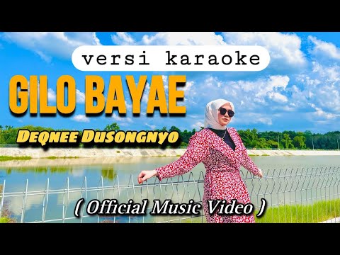 gilo bayae - deqnee dusongnyo karaoke