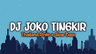 Download lagu DJ JOKO TINGKIR NGOMBE DAWET VIRAL TIKTOK | Thailand Style x Slow Bass | Spectrum Audio mp3