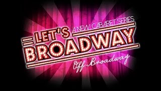 Let's Broadway Cabaret Series! - Should I Be Sweet (by Lydia Cicio)