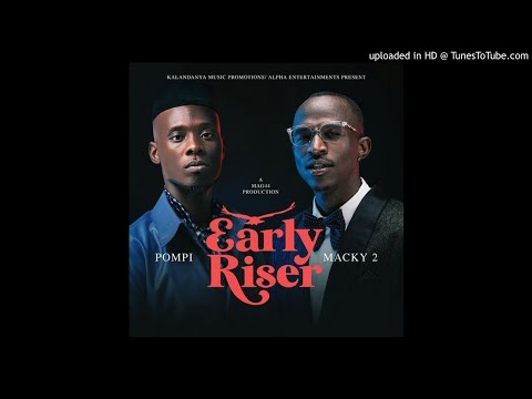 Macky 2 Ft. Pompi – Early Riser (Prod. Mag44)