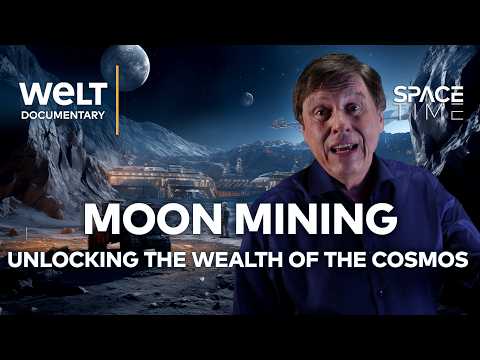 Video Thumbnail: MOON MINING AND ASTEROID WEALTH: The Next Step in Space Exploration | WELT SpaceTime