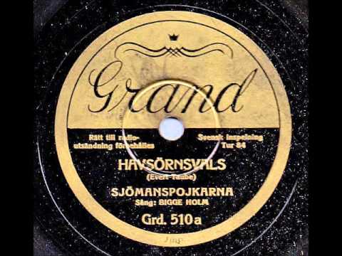 SJÖMANSPOJKARNA SÅNG BIGGE HOLM - HAVSÖRNVALS