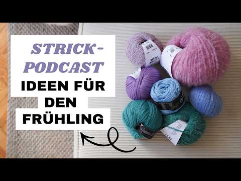 These yarns make you long for spring! 🌸 Knitting podcast