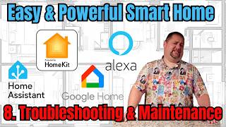 Maintenance and Troubleshooting for Your Smart Home (Easy and Powerful Smart Home in 2025: Part 8)