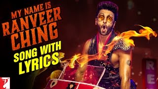 Lyrical: My name is Ranveer Ching Full Song with L