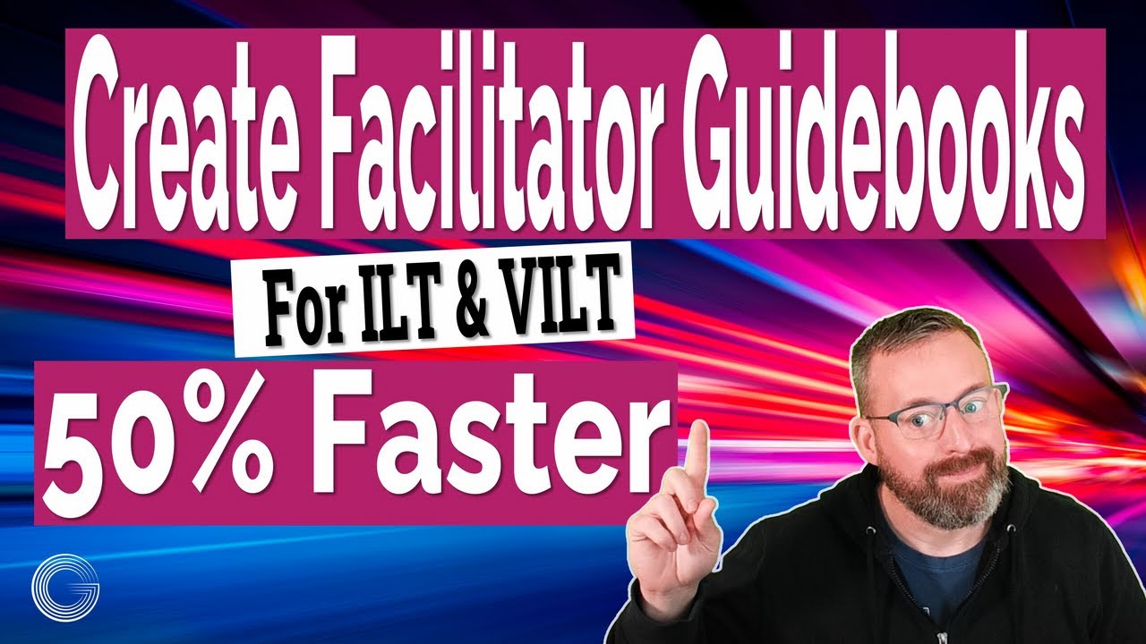 Create Facilitator Guidebooks 50% Faster