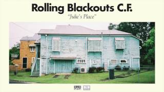 Rolling Blackouts Coastal Fever - Julie's Place