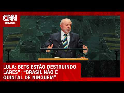 “Bets estão destruindo lares”; “Brasil não é quintal de ninguém”: as falas de Lula na ONU | CNN