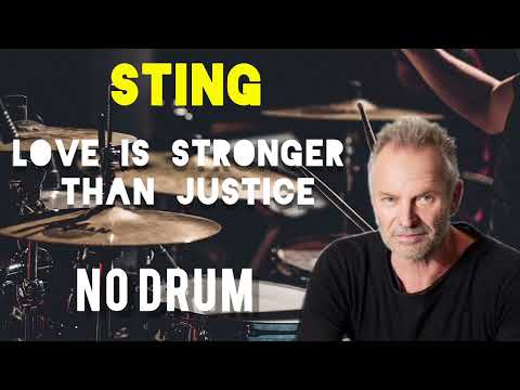 Sting-Love Is Stronger Than Justice-Free Drumless