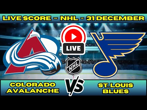 🔴 Colorado Avalanche vs St. Louis Blues | NHL PLAY BY PLAY | Live Score Update 31 December