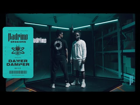 Dawer X Damper - Quilo (Padrino Sessions)