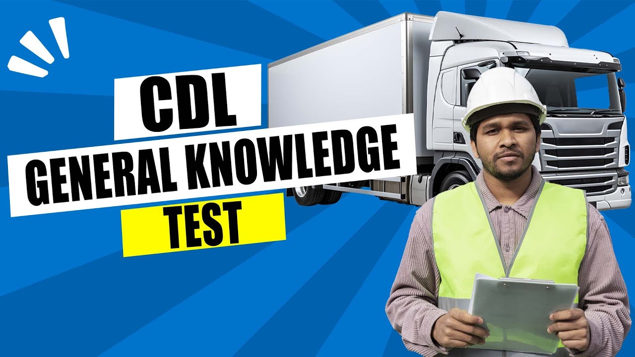 📝 CDL General Knowledge 2026 July Test — Free Questions