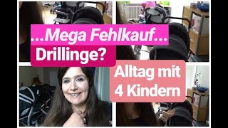 4 Fach Mama Vlog| Drillinge? Kinderwägen hätten wir!| Mega Fehlkauf| Alltag mit 4 Kindern