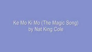 Kee-mo, Kye-mo (The Magic Song) by King Cole Trio