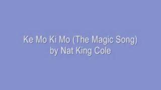 Kee-mo, Kye-mo (The Magic Song) by King Cole Trio