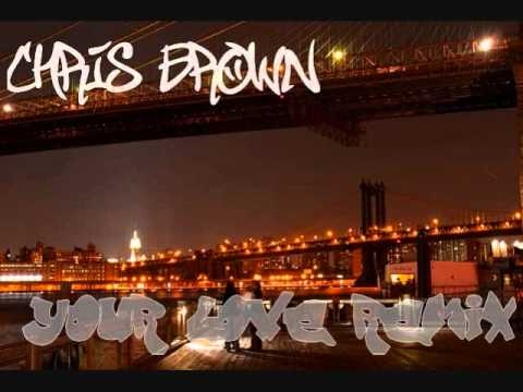 Chris Brown - Your love Remix (with download link)