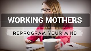 Working Mothers affirmations mp3 music audio - Law of attraction - Hypnosis - Subliminal