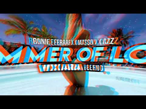 Ronnie Ferrari X Matson X Cazz - Summer Of Love (Vixiara blend)