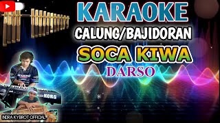Download lagu SOCA KIWA || DARSO _KARAOKE VERSI CALUNG mp3