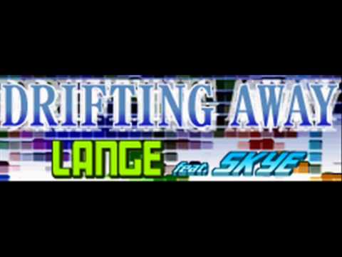 LANGE feat. SKYE - DRIFTING AWAY (HQ)