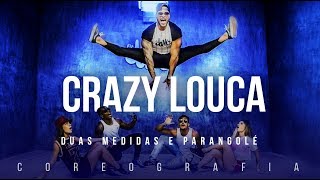 Crazy Louca  - Duas Medidas e Parangolé  | FitDance TV (Coreografia) Dance Video