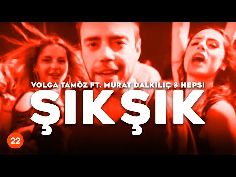 Volga Tamöz ft. Murat Dalkılıç & Hepsi - Şık Şık (Official Music Video)