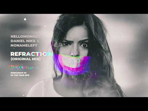 Hellomonkey, Daniel Nike, NoNameLeft - Refraction (Original Mix) [Reload Black Label]