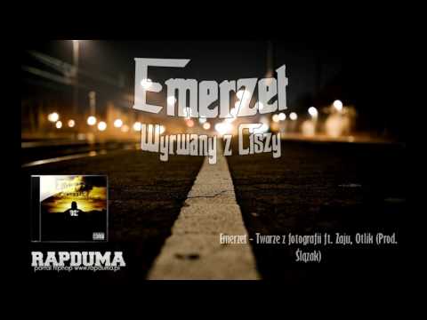 Emerzet - Twarze z fotografii ft. Zaju, Otlik (Prod. Ślązak)
