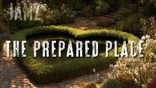 The Prepared Place