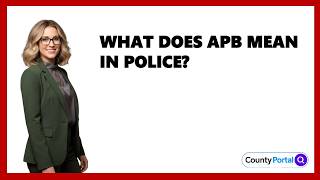 What Does APB Mean In Police