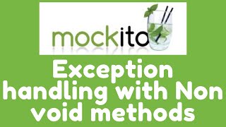 Mockito 3 - Exception handling with Non Void methods | Mockito Framework