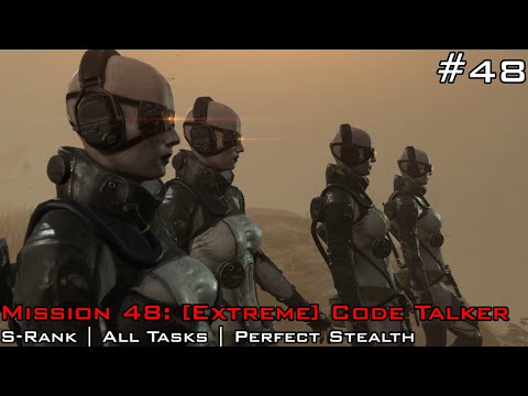 MGSV:TPP | Mission 48: [Extreme] Code Talker | S-Rank | All Tasks | Perfect Stealth (w/ Cutscenes)